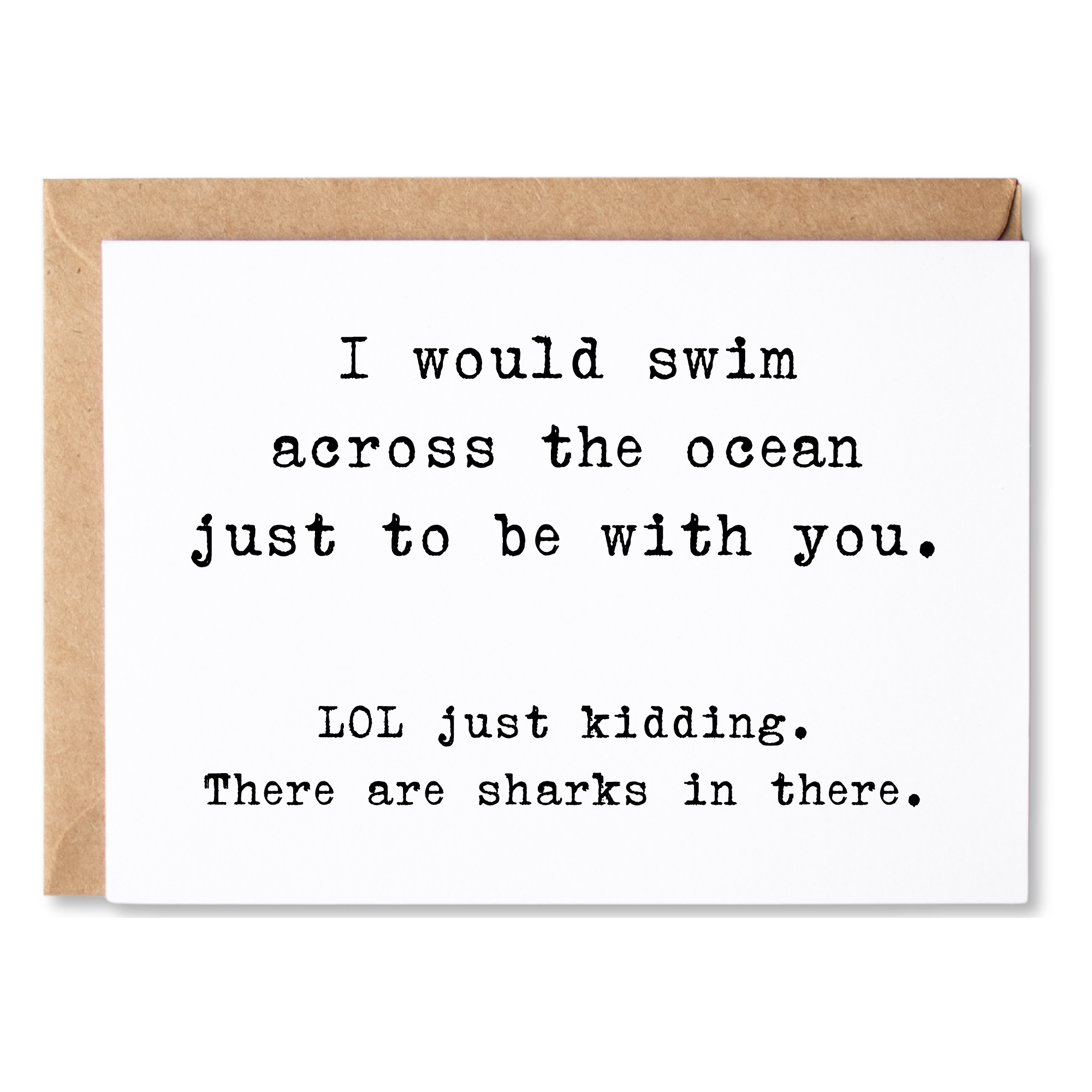 funny love/anniversary/valentine's day card | i'd swim across the ocean for you. | blank greeting card | INK040