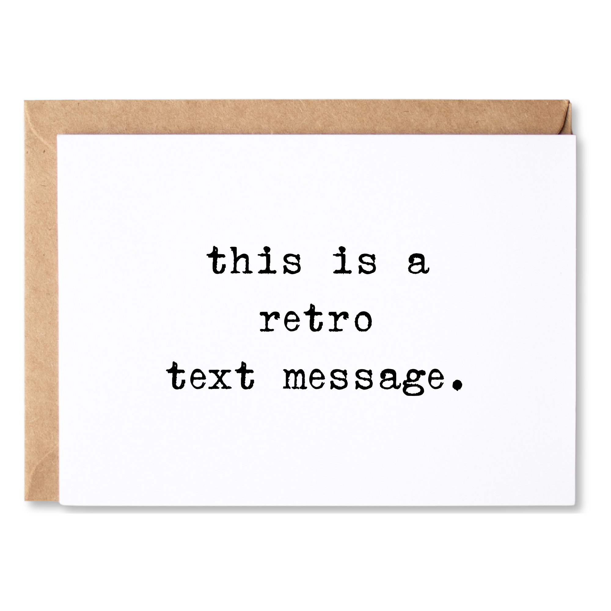cute all occasion/thinking of you/just because card | this is a retro text message. | blank greeting card | INK083