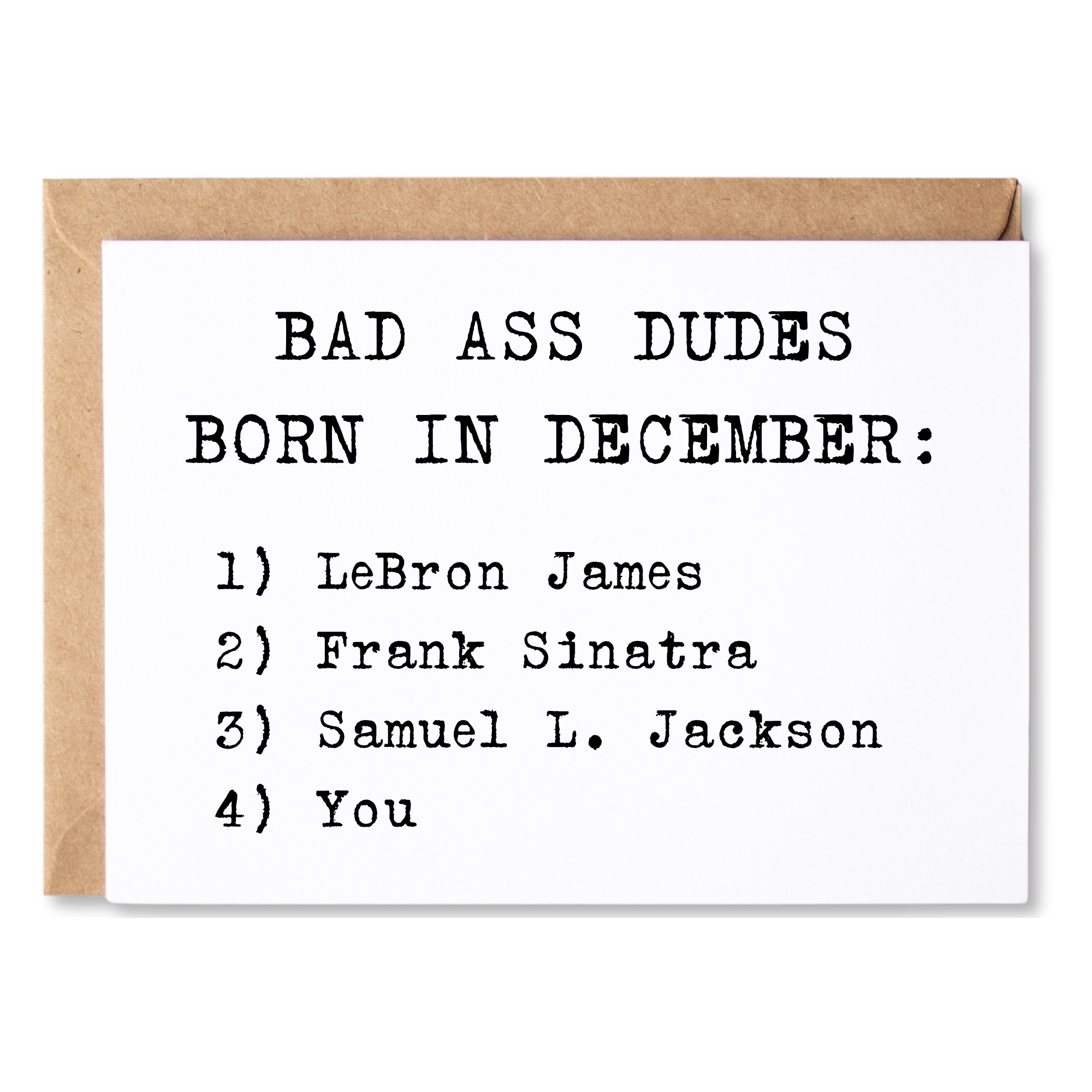 funny birthday card | bad ass dudes born in december - lebron james, frank sinatra, walt disney, you. | blank greeting card | INK104