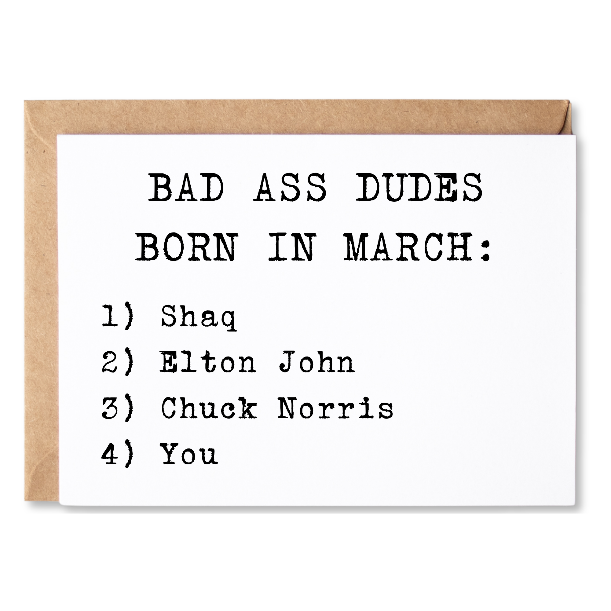 funny birthday card | bad ass dudes born in march - shaq, elton john, chuck norris, you. | blank greeting card | INK191