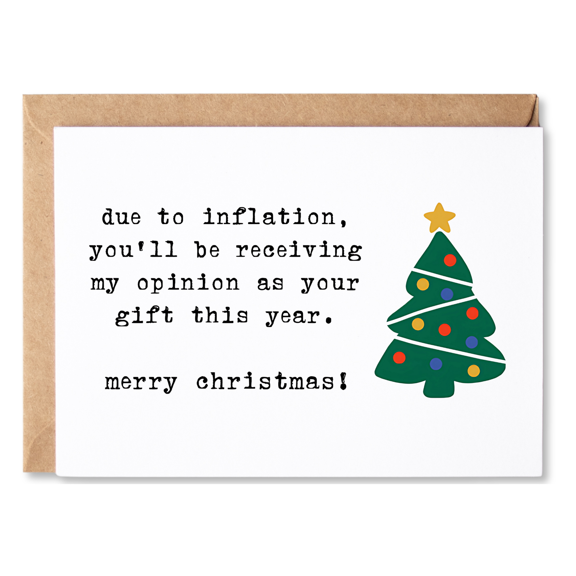 funny christmas card | due to inflation, you'll be receiving my opinion as your gift this year. | blank greeting card | INK195