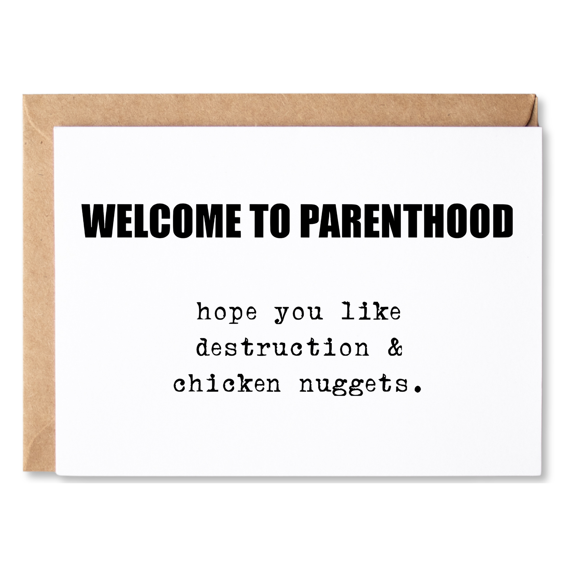 funny baby shower card | welcome to parenthood. hope you like destruction & chicken nuggets | blank greeting card | INK220