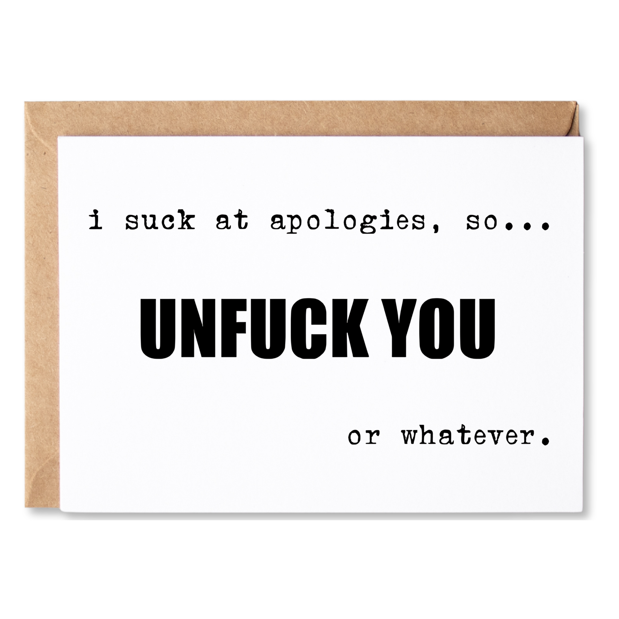 funny i'm sorry/apology card | i suck at apologies so... unfuck you. or whatever.| blank greeting card | INK246
