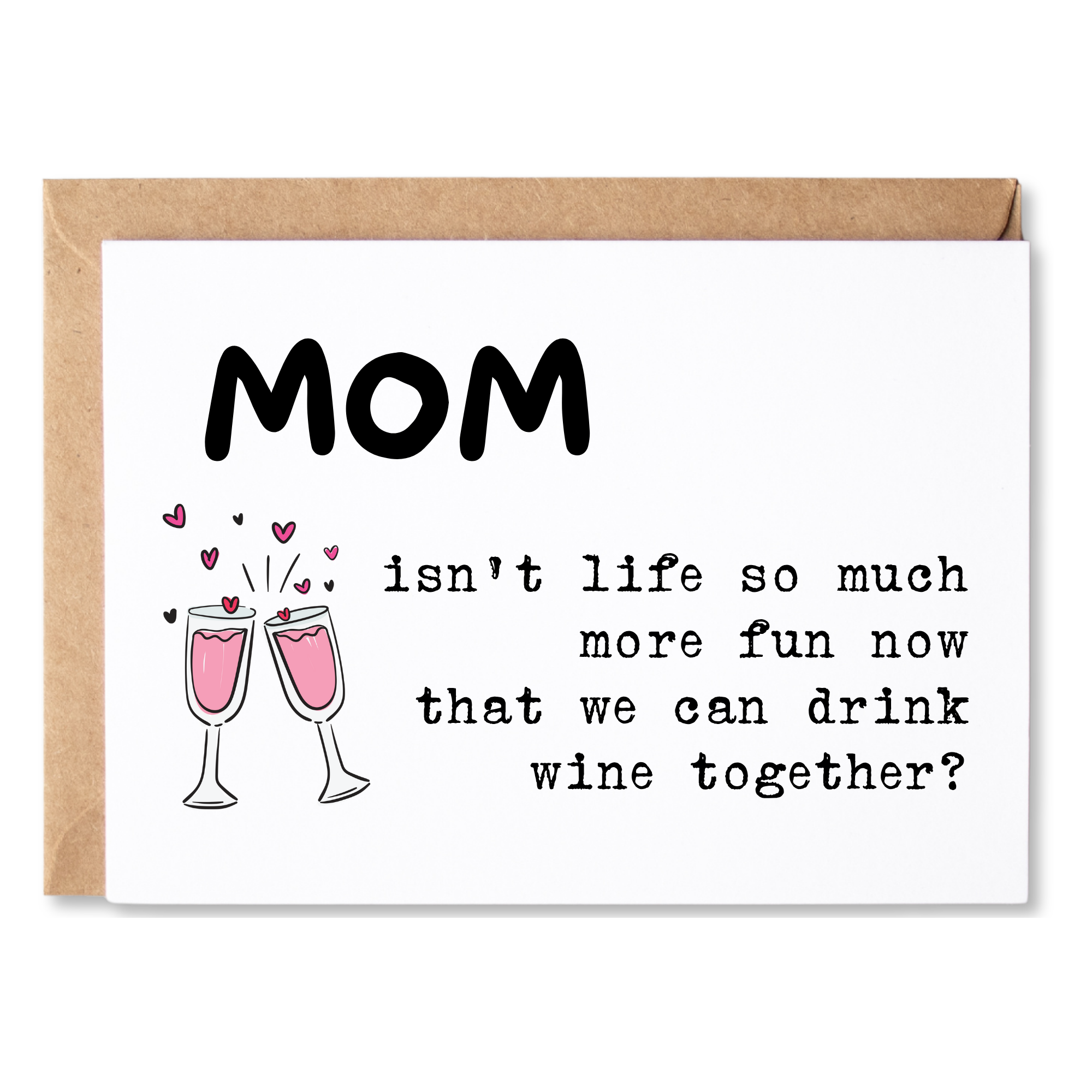 DRINK WINE WITH MOM CARD