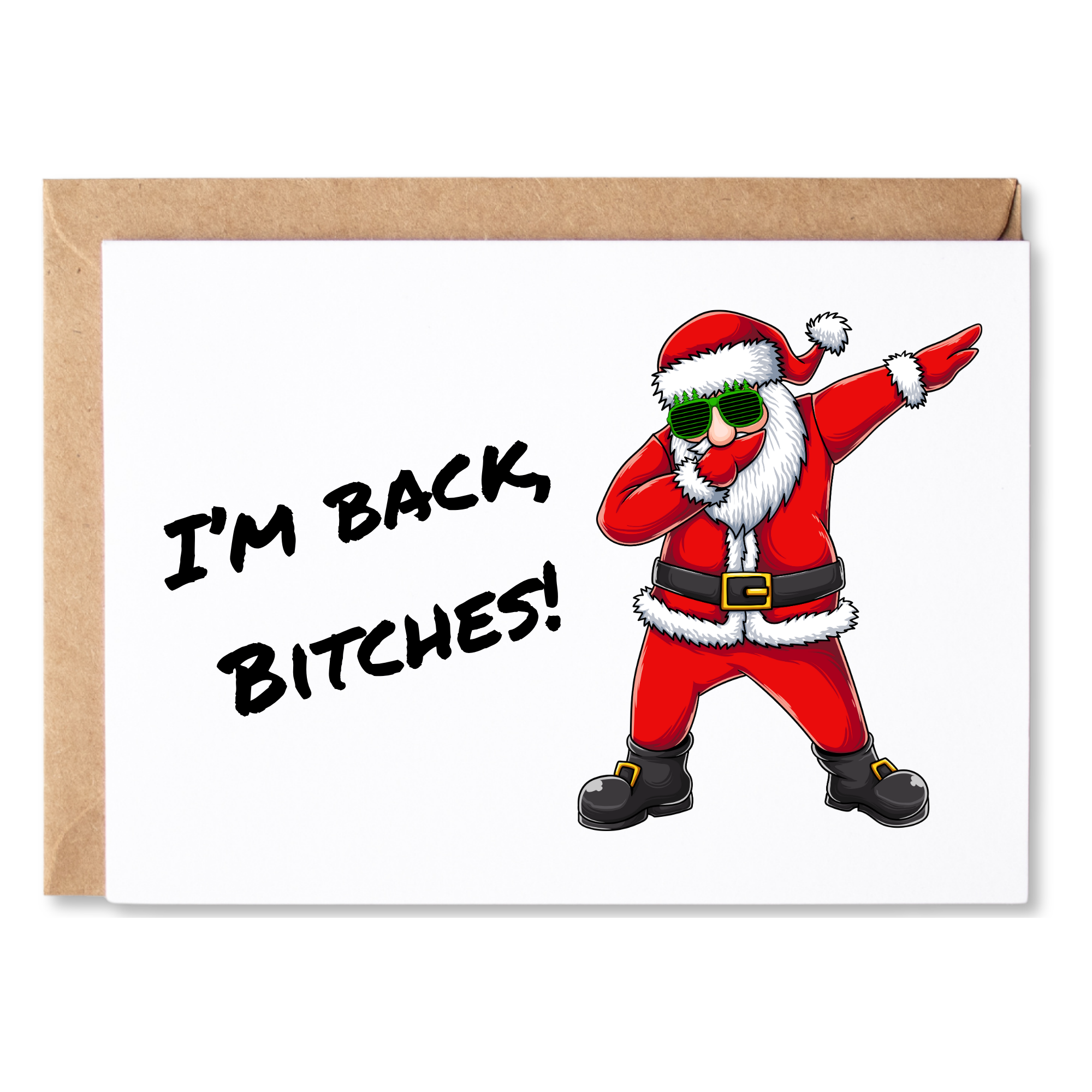I'M BACK BITCHES SANTA CARD