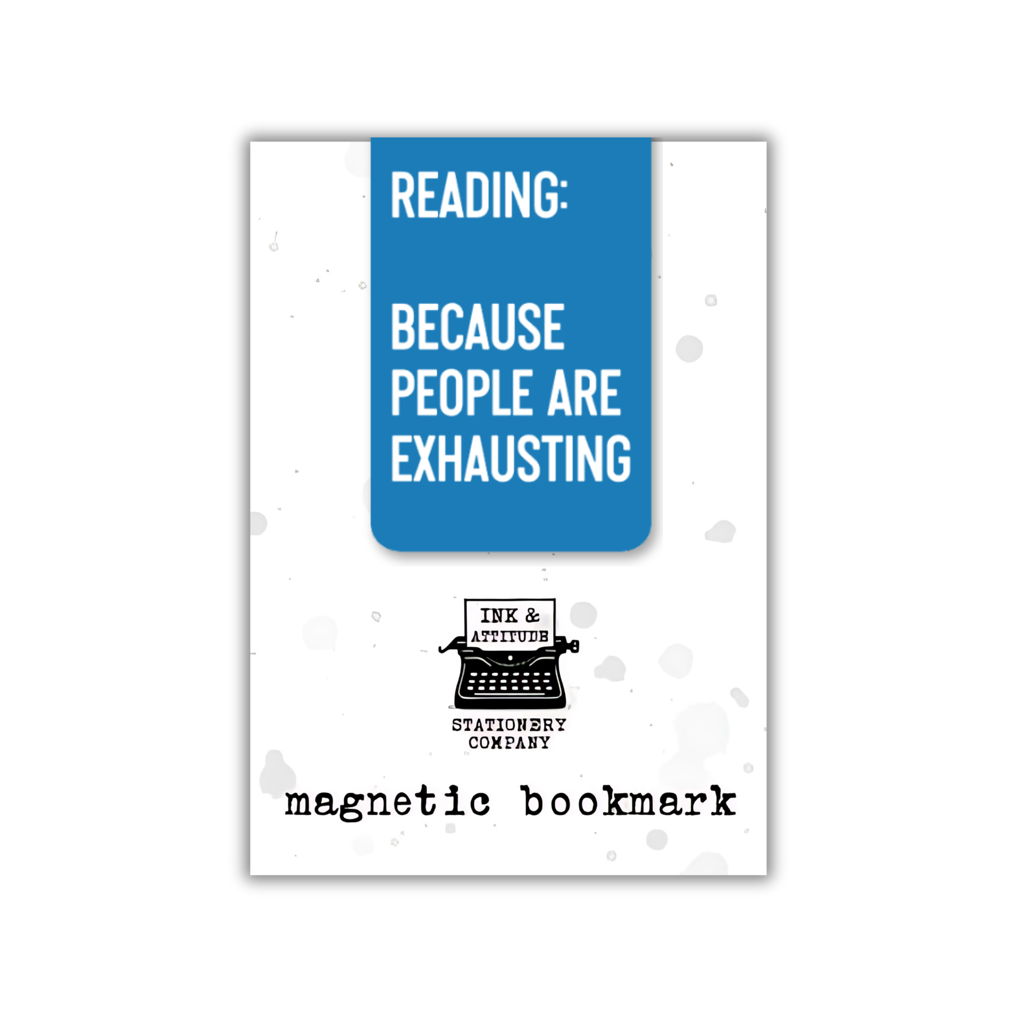 PEOPLE ARE EXHAUSTING MAGNETIC BOOKMARK