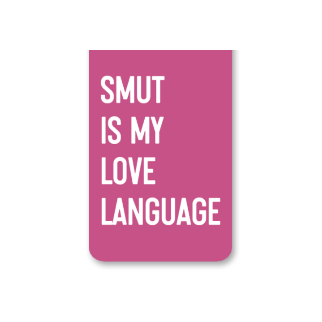 SMUT IS MY LOVE LANGUAGE MAGNETIC BOOKMARK