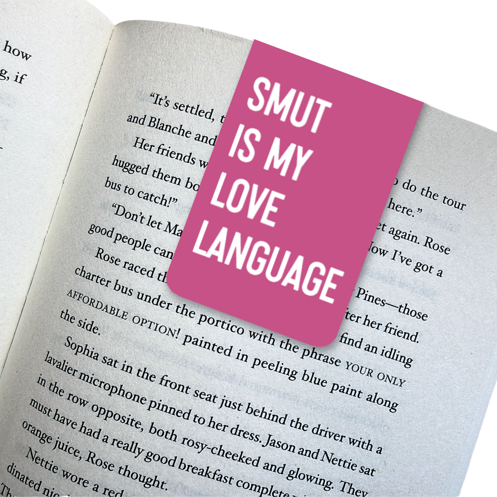 SMUT IS MY LOVE LANGUAGE MAGNETIC BOOKMARK