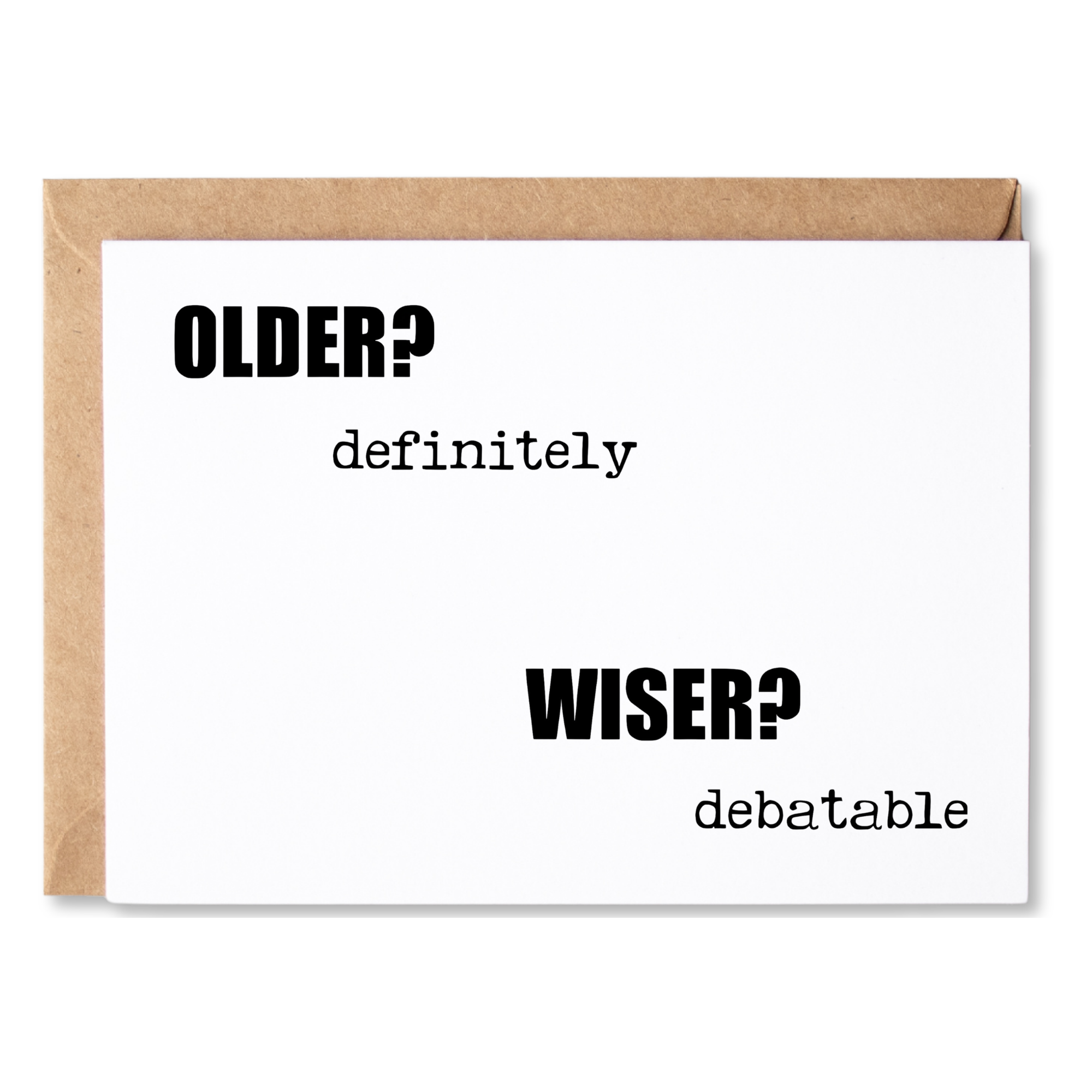 funny/snarky birthday card | older? definitely wiser? debatable | blank greeting card | INK038