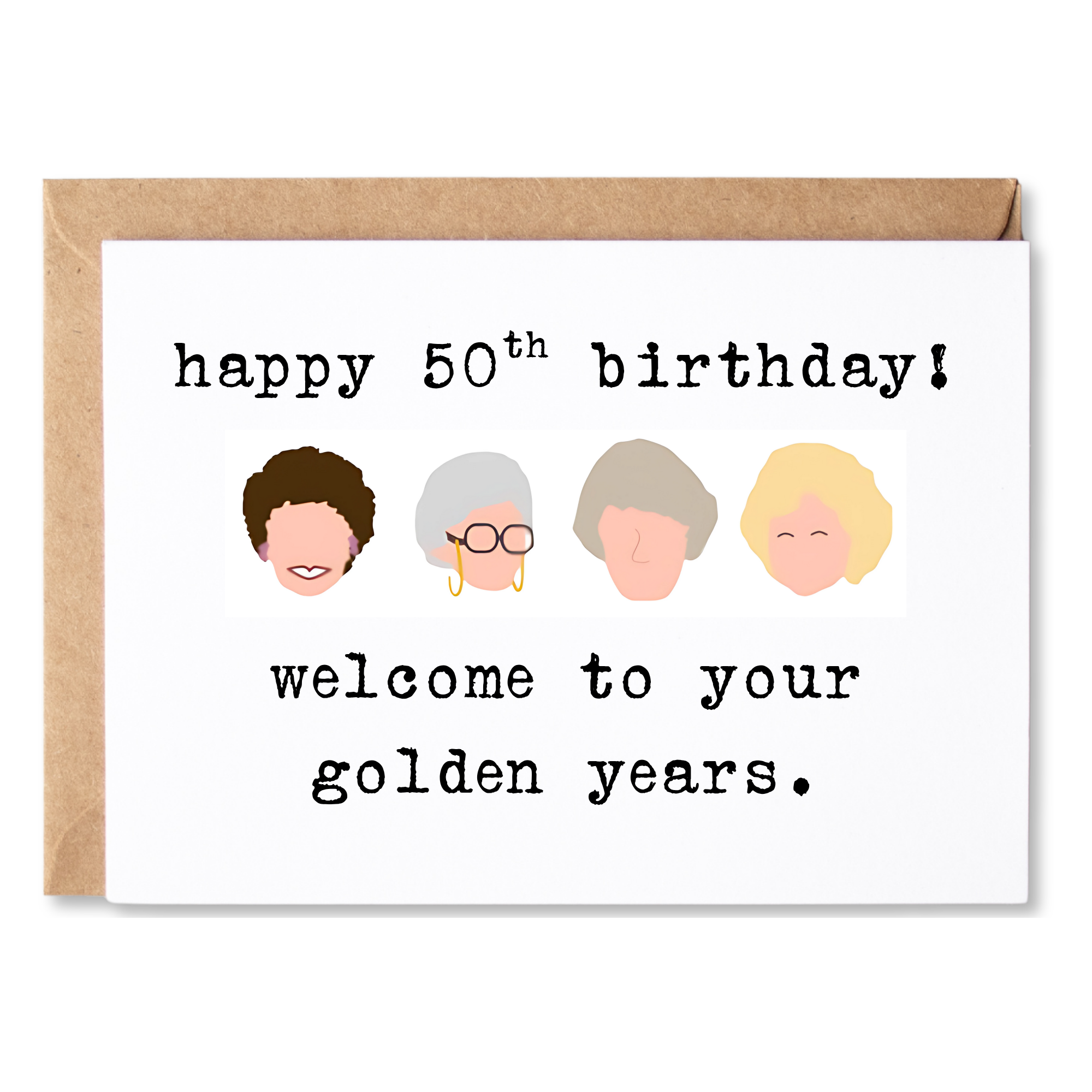 funny/cute 50th birthday card | happy 50th birthday! welcome to your golden years | blank greeting card | INK087