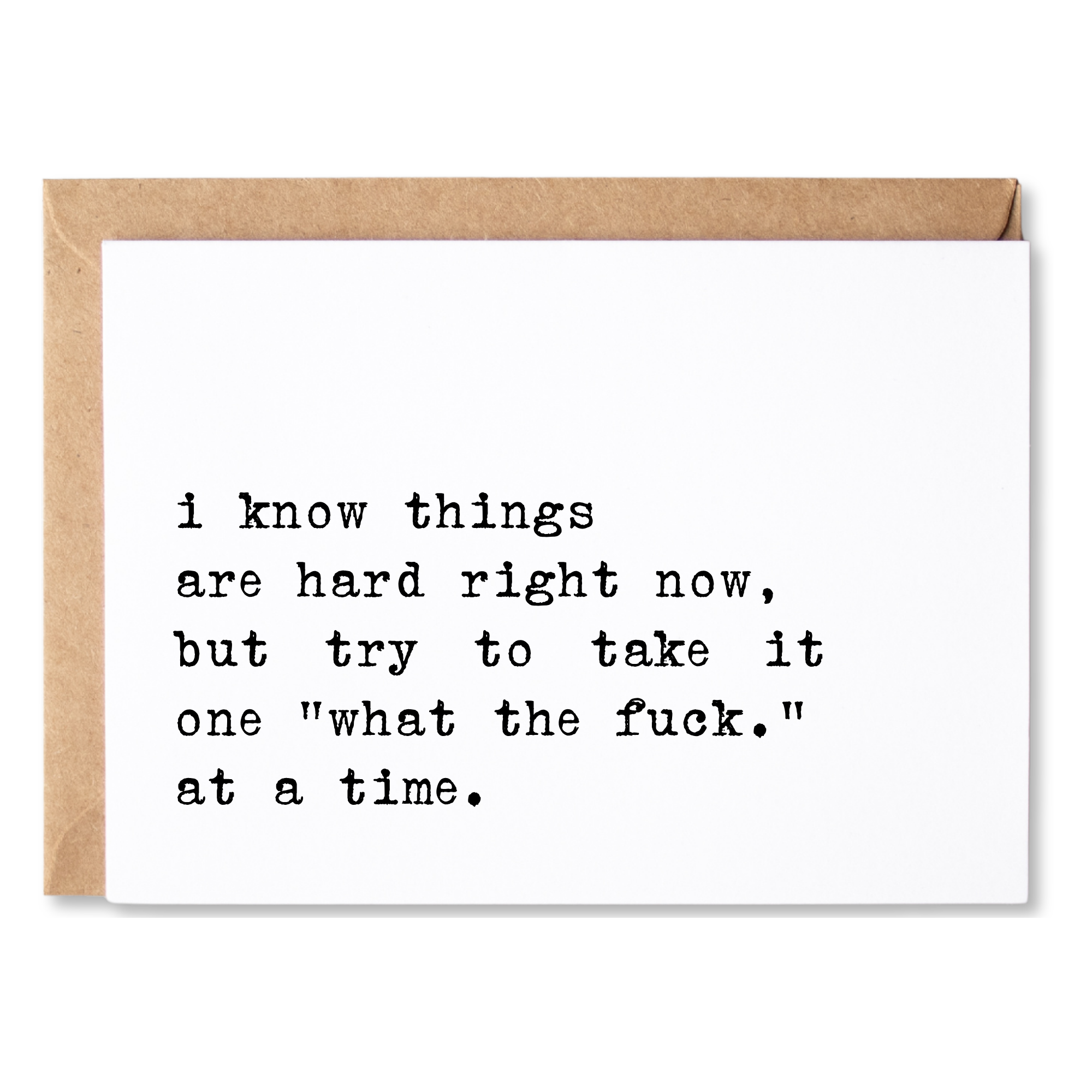 grief, anytime or sorry for your loss card | i know things are hard right now... | blank greeting card | INK116