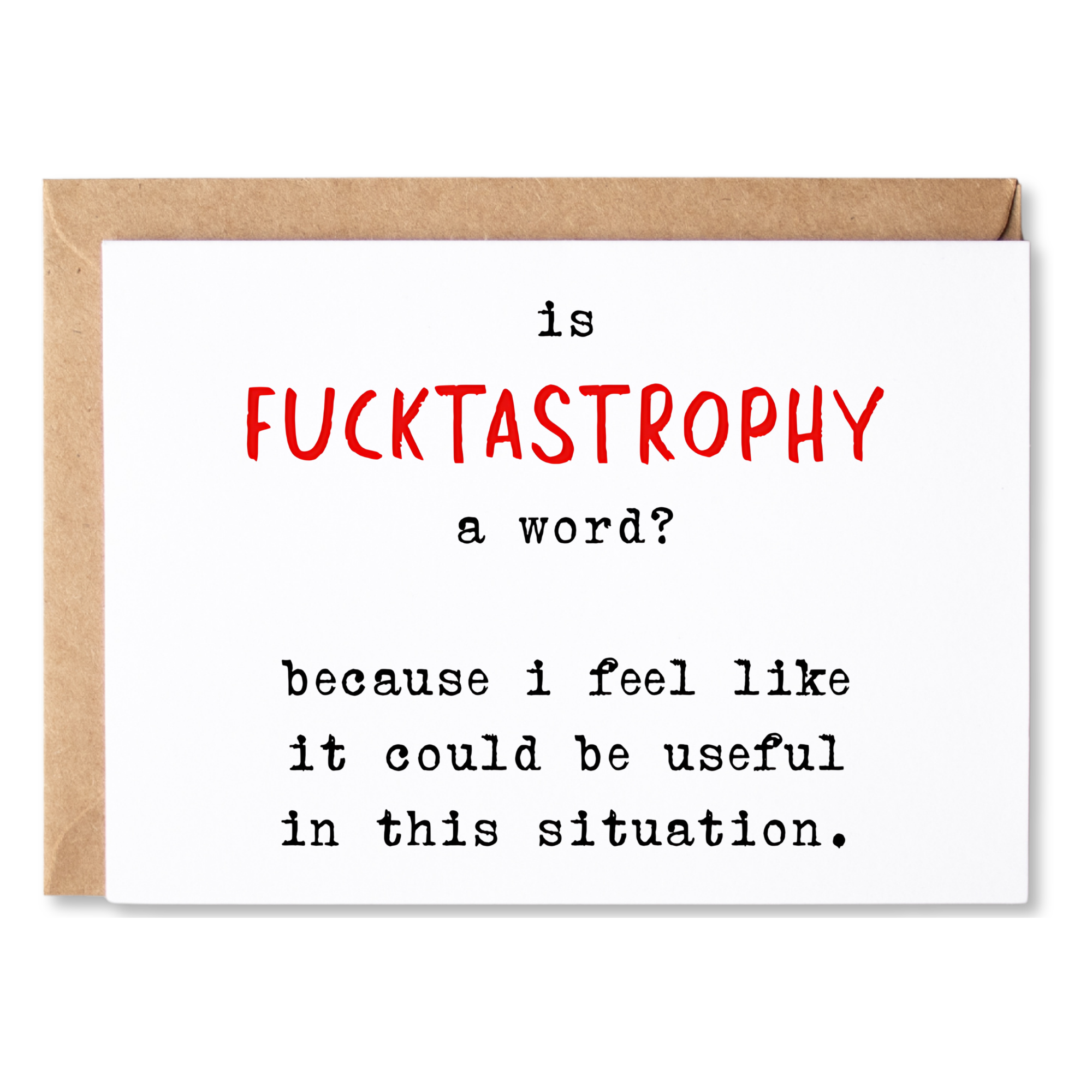 IS FUCKTASTROPHY A WORD? SYMPATHY CARD