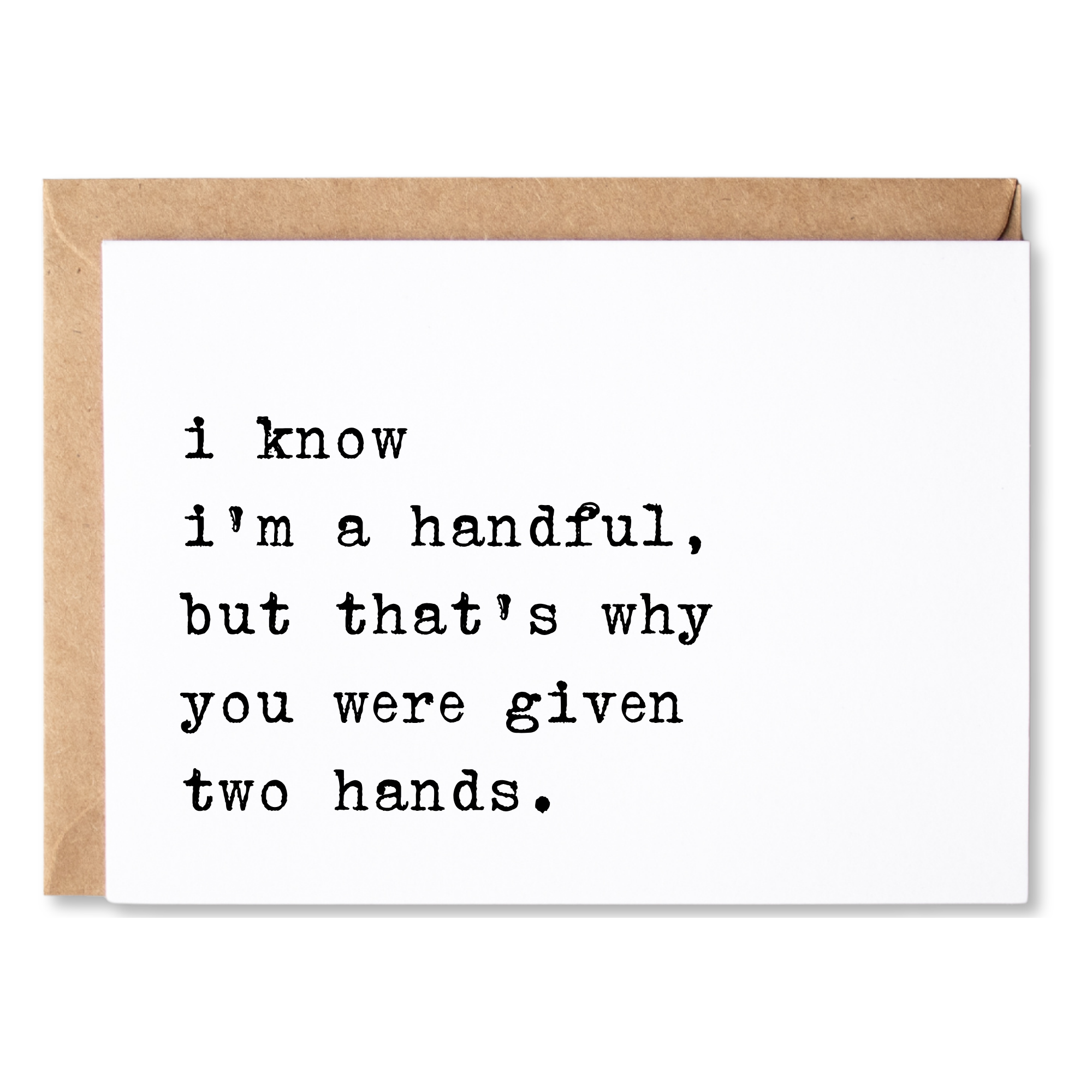 I'M A HANDFUL FRIENDSHIP CARD
