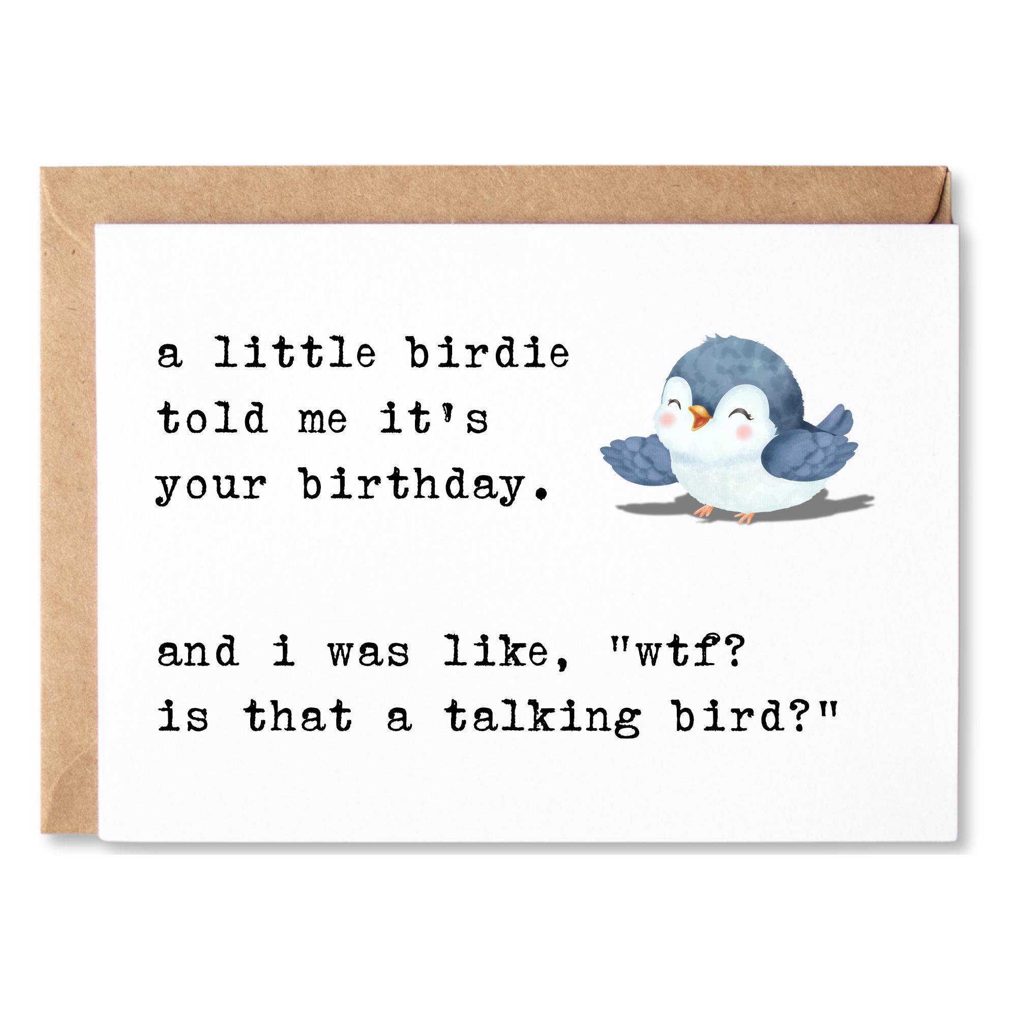 funny birthday card | a little birdie told me it's your birthday. | blank greeting card | INK186