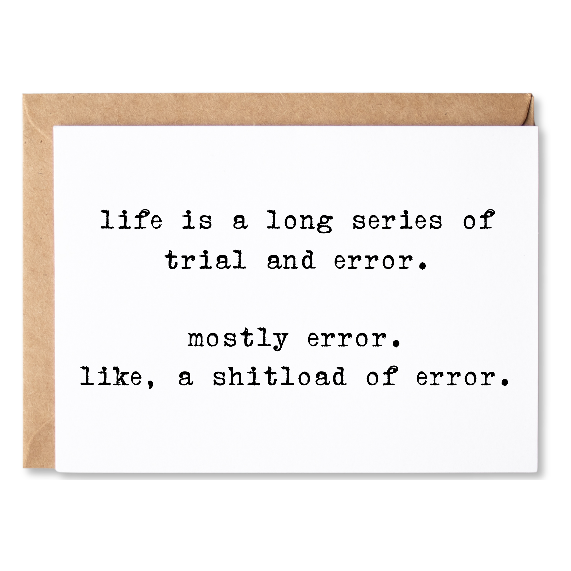 funny anytime card/quotes about life | life is a long series of trial and error. | blank greeting card | INK199