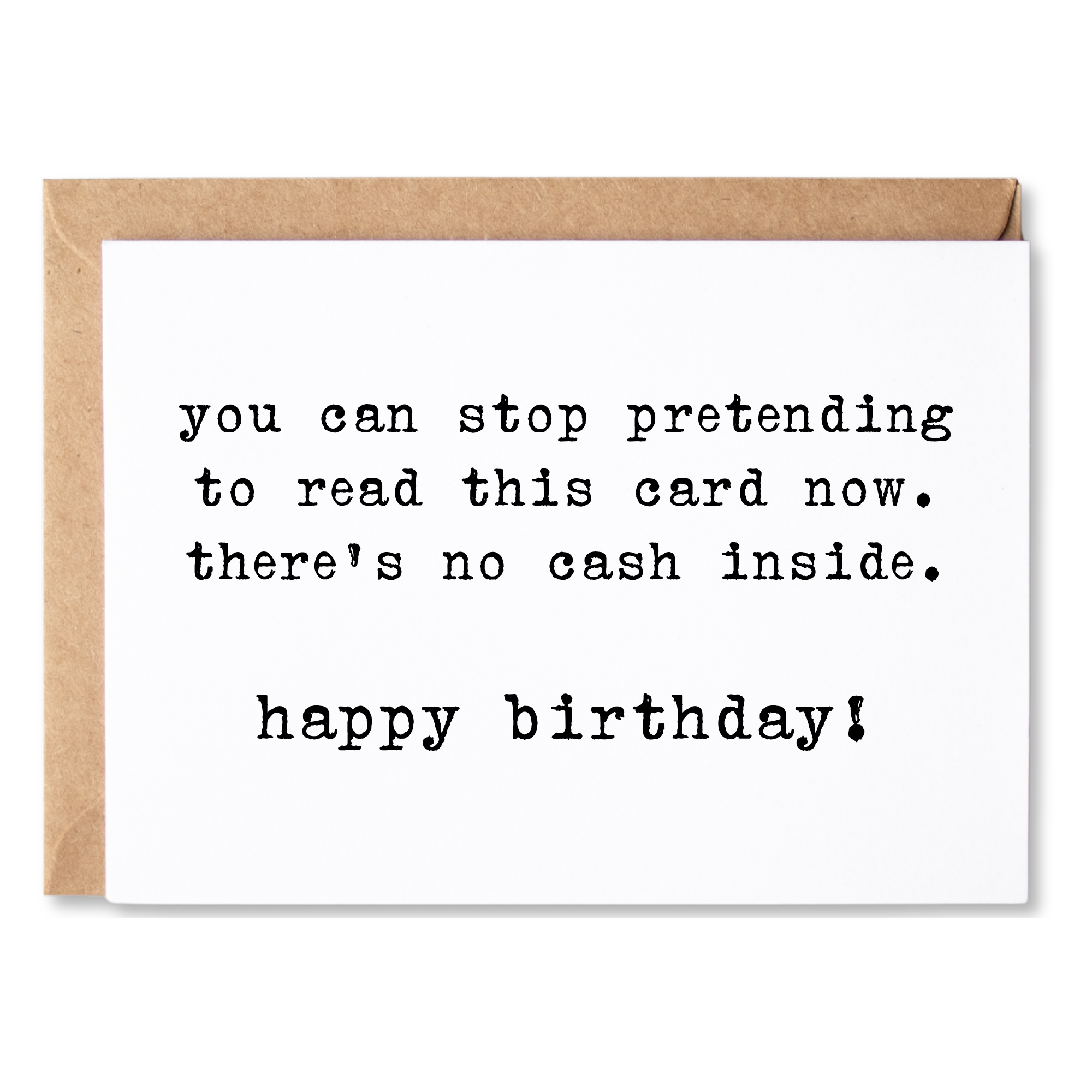 STOP PRETENDING TO READ BIRTHDAY CARD