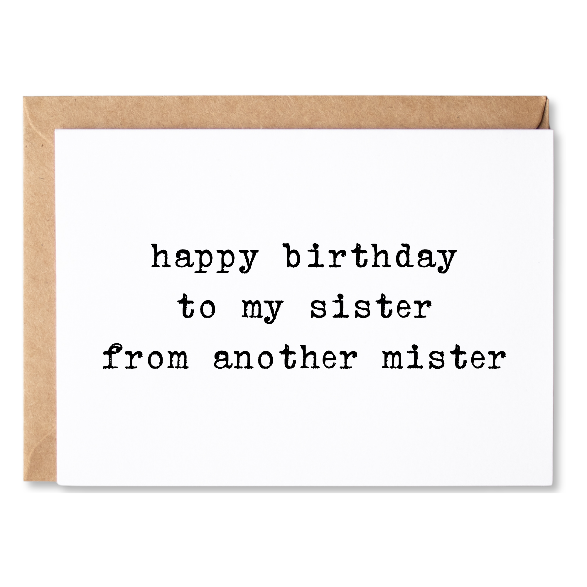 funny birthday card | happy birthday to my sister from another mister | blank greeting card | INK302