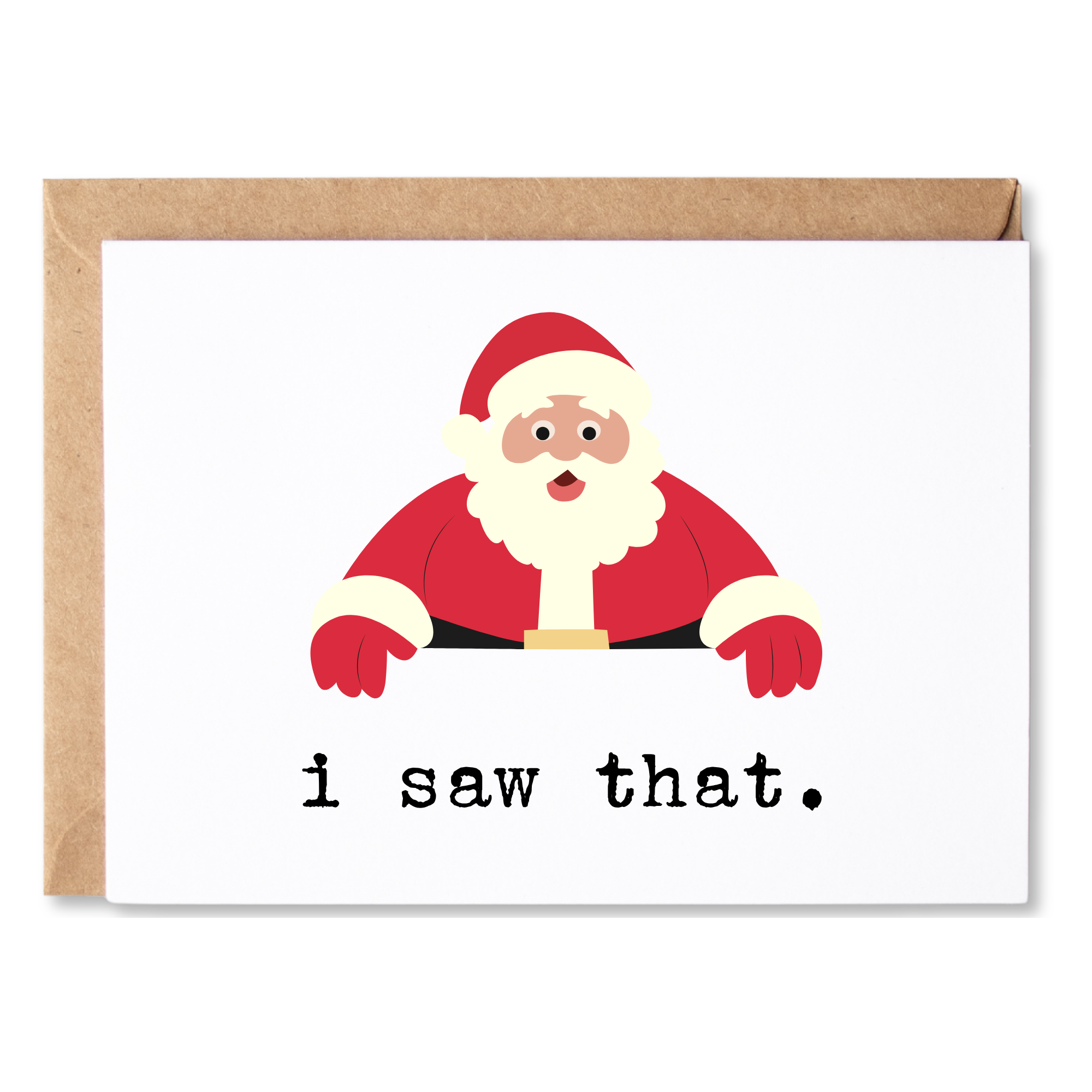Greeting card with a cartoon Santa Claus and text 'i saw that.' on a white background.